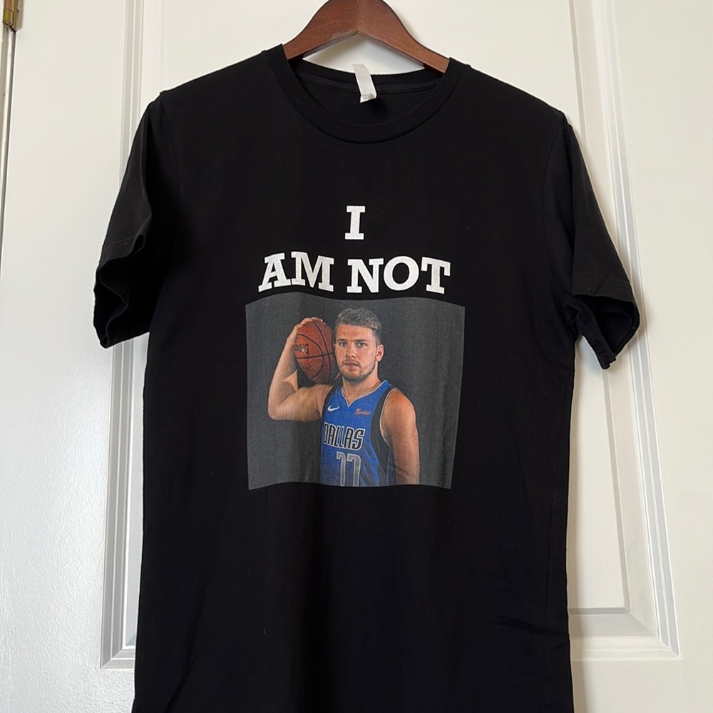 Custom T-shirt NBA Dallas Mavericks I Am Not [Luka Doncic] Medium
